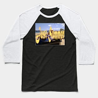 Just summer. Baseball T-Shirt